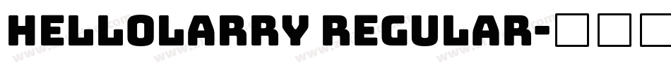 Hellolarry regular字体转换